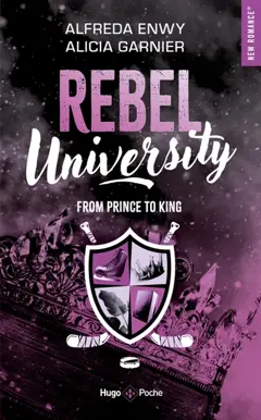 Rebel university, tome 2 : From prince to king