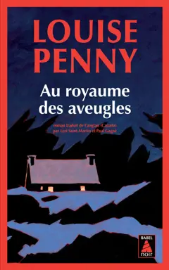 Une enquête de l'inspecteur-chef Armand Gamache. Au royaume des aveugles, couverture