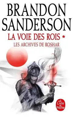 Les archives de Roshar, tome 1 : La voie des rois. Vol. 1