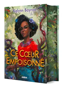 Ce cœur empoisonné, tome 1