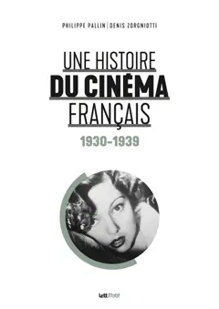 Une histoire du cinéma français, tome 1 : 1930-1939, couverture
