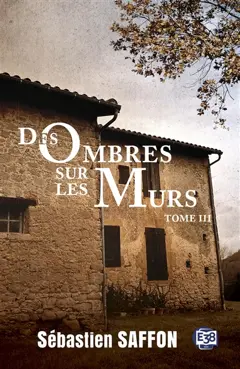 La Combe, tome 3 : Des ombres sur les murs, couverture