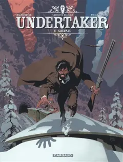Undertaker, tome 6 : Salvaje