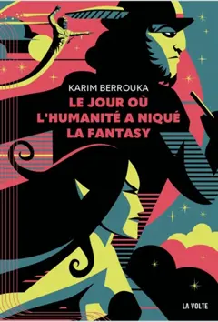 Le jour où l'humanité a niqué la fantasy, couverture