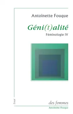 Féminologie, tome 4 : Géni(t)alité