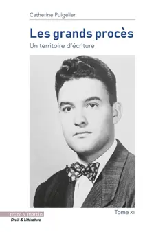 Les grands procès : un territoire d'écriture, tome 12