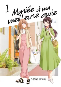 Mariée à ma meilleure amie, tome 1