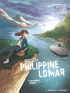 Les enquêtes de Philippine Lomar, tome 7 : Un coupable en Nord