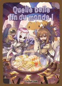 Quelle belle fin du monde !, tome 2