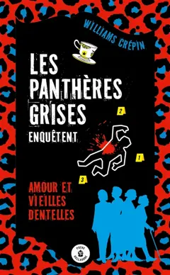 Les panthères grises enquêtent. Amour et vieilles dentelles, couverture