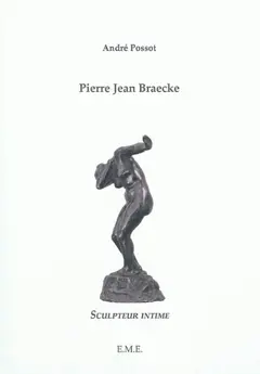 Pierre Jean Braecke : sculpteur intime, couverture