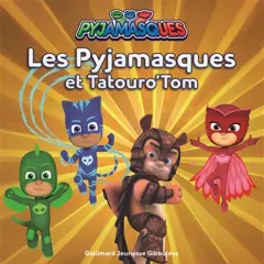 Pyjamasques, tome 19 : Les Pyjamasques et Tatouro'Tom