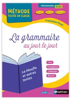 La grammaire au jour le jour, CE2-CM1, CM1-CM2, CE2-CM1-CM2 : La moufle et autres textes : programme 2025