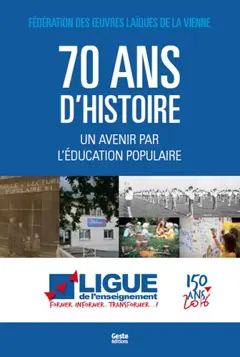 70 ans d'histoire : un avenir par l'éducation populaire