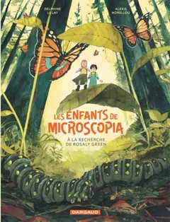 A la recherche de Rosaly Green, tome 1 : Les enfants de Microscopia