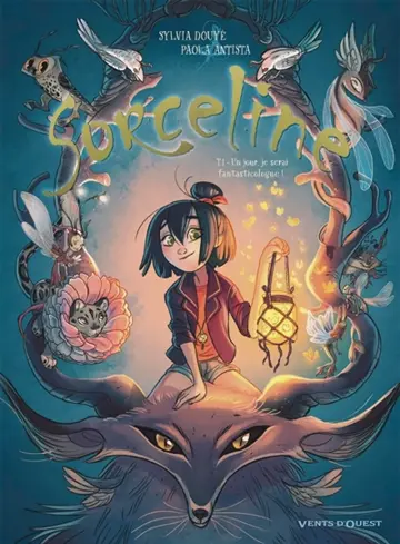Sorceline. Vol. 1. Un jour, je serai fantasticologue !