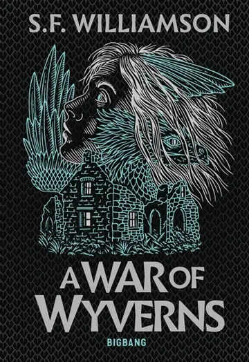 A language of dragons. Vol. 2. A war of Wyverns
