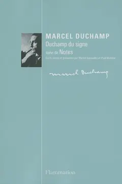 Duchamp du signe, suivi de Notes