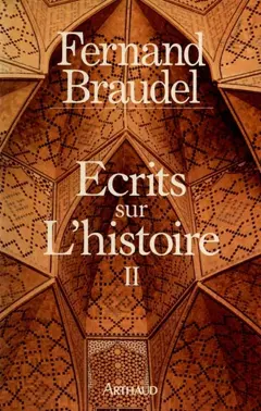 Ecrits sur l'histoire, tome 2