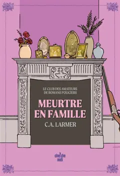 Le club des amateurs de romans policiers, tome 6 : Meurtre en famille