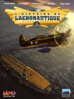 L'histoire de l'aéronautique, tome 3 : De terre, de ciel et de mer !, couverture