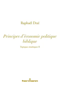 Topiques sinaïtiques, tome 2 : Principes d'économie politique biblique