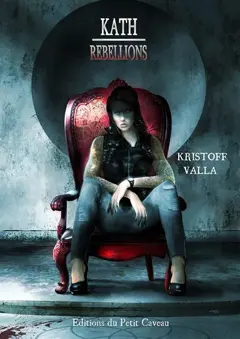 Kath, tome 2 : Rébellions