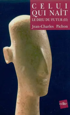 Le Dieu du futur, tome 2 : Celui qui naît