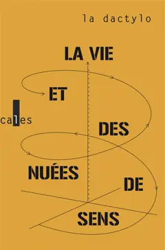 La vie et des nuées de sens : métamorphoses et autres proses, couverture