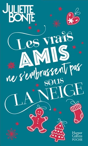 Les vrais amis ne s'embrassent pas sous la neige