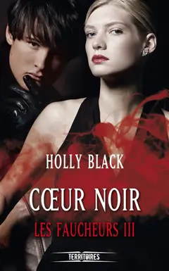 Les faucheurs, tome 3 : Cœur noir