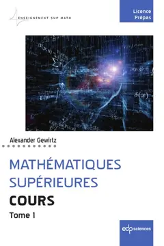 Mathématiques supérieures : cours, tome 1