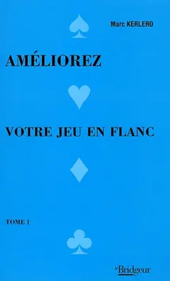 Améliorez votre jeu en flanc, tome 1
