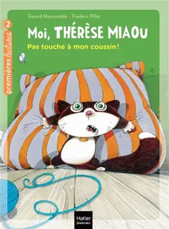 Moi, Thérèse Miaou, tome 13 : Pas touche à mon coussin !, couverture