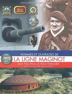 Hommes et ouvrages de la ligne Maginot, tome 2