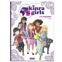 Kinra girls, tome 1 : La rencontre
