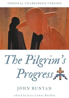 The Pilgrim's Progress : Original unabridged version