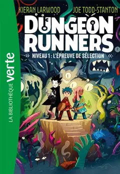 Dungeon Runners, tome 1 : Niveau 1 : l'épreuve de sélection, couverture