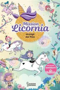 Mission Licornia, tome 3 : Mission Licornia au pays des fées, couverture