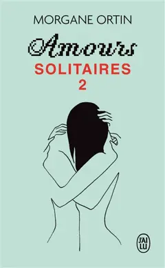 Amours solitaires, tome 2 : Une petite éternité, couverture