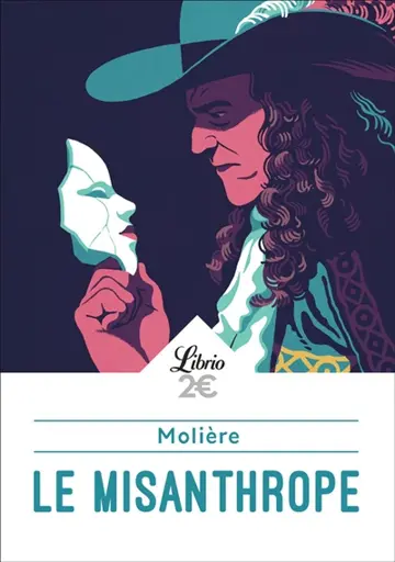 Le misanthrope : comédie représentée pour la première fois à Paris au théâtre de la salle du Palais-Royal le 4e du mois de juin 1666 par la Troupe du Roi