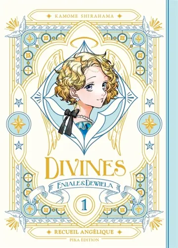 Divines : Eniale & Dewiela. Vol. 1. Recueil angélique