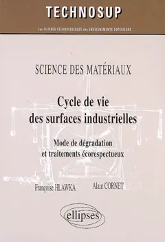 Cycle de vie des surfaces industrielles : mode de dégradation et traitements écorespectueux