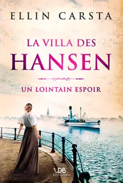 La villa des Hansen, tome 1 : Un lointain espoir