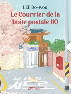 Le courrier de la boîte postale 110. Par un jour de pluie la porte s'ouvre, couverture