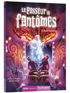 Le passeur de fantômes, tome 5 : Le train fantôme