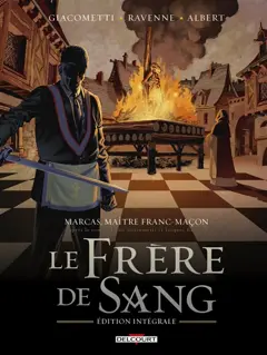 Marcas, maître franc-maçon. Le frère de sang : édition intégrale, couverture