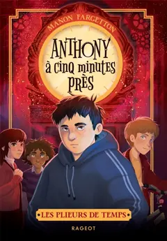Les plieurs de temps. Anthony à cinq minutes près, couverture