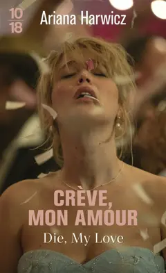 Crève, mon amour. Die, my love, couverture