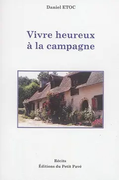 Vivre heureux à la campagne : récits, couverture